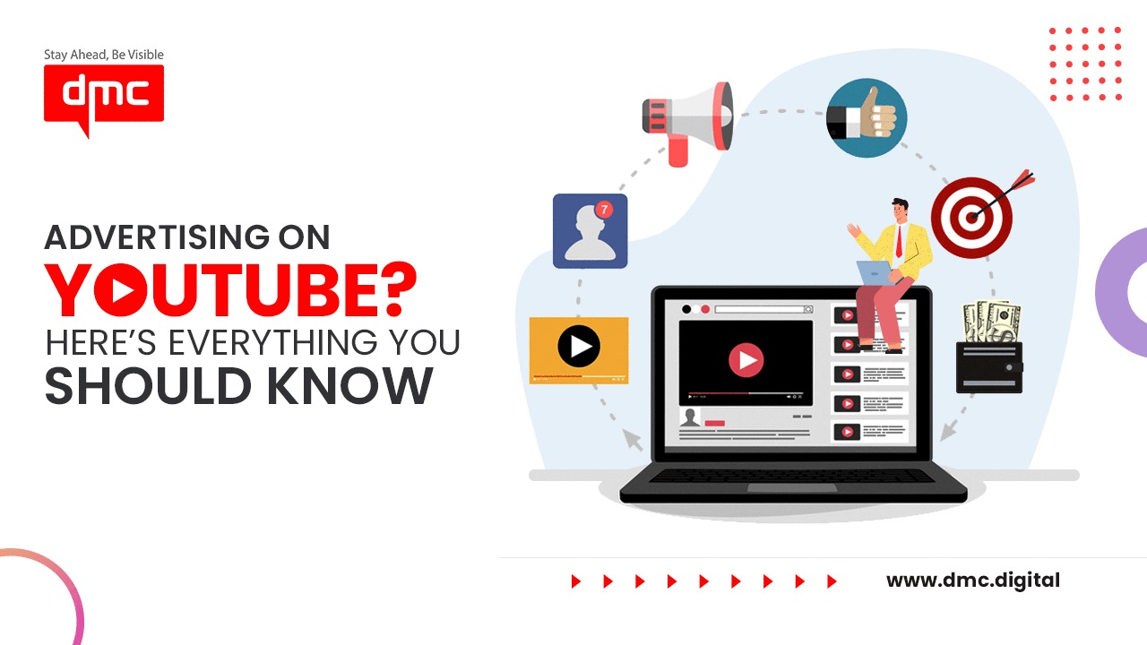 Advertising On Youtube? Here’s Everything You Should Know. 