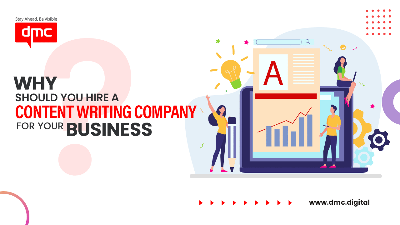 Why Should You Hire A Content Writing Company for Your Business