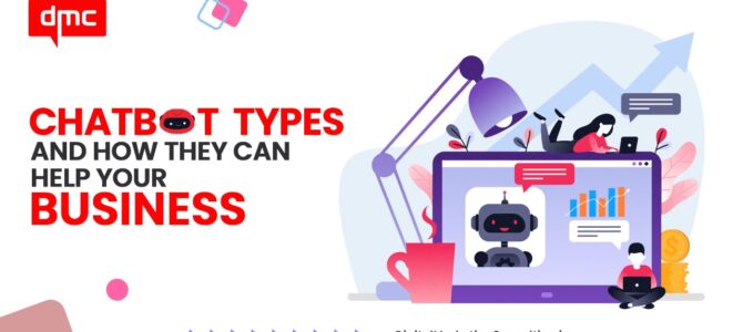 Chatbot Types and How They Can Help Your Business