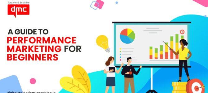 A Guide To Performance Marketing For Beginners