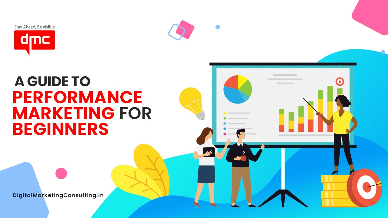 A Guide To Performance Marketing For Beginners