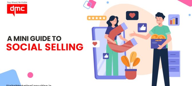 A Mini Guide To Social Selling